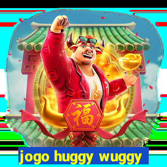 jogo huggy wuggy